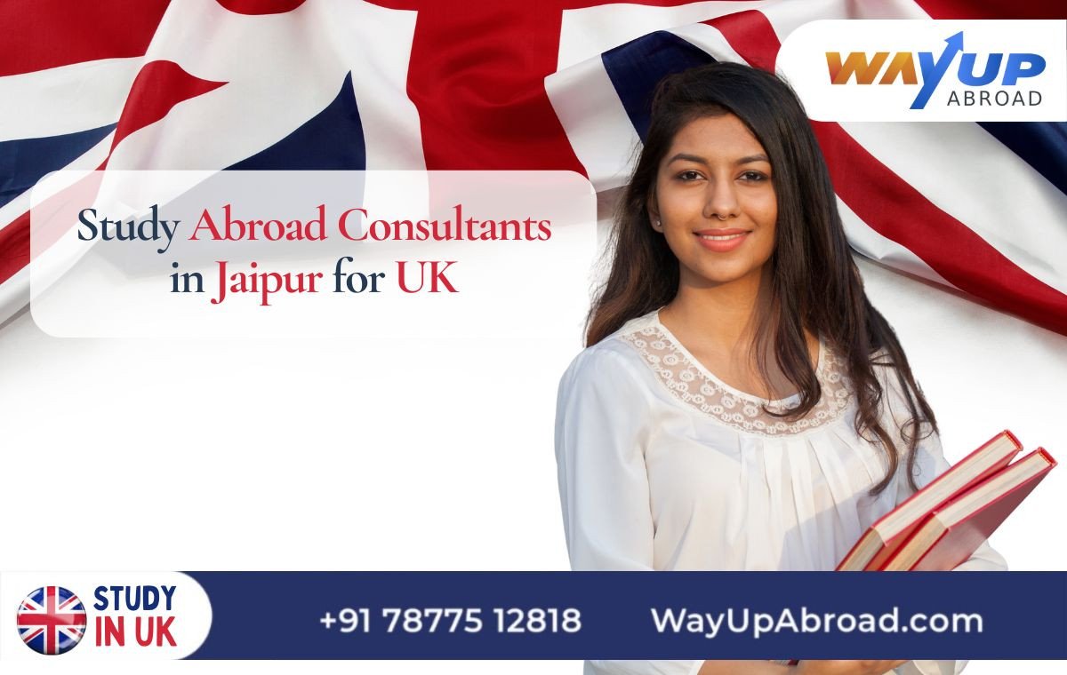 Best Study Abroad Consultants in Jaipur for UK, Studying Abroad in UK from Jaipur